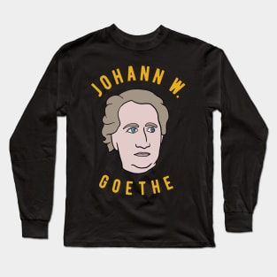 Johann Wolfgang Von Goethe - German Poet Long Sleeve T-Shirt